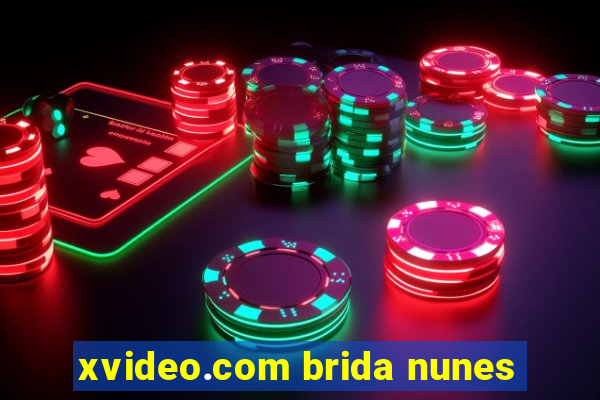 xvideo.com brida nunes